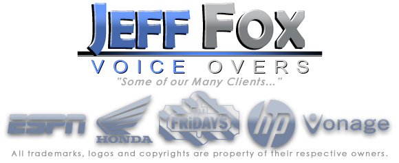 Professional Voice Actor and Voice Over Talent from J Fox. Voice Overs for Commercials, Narration, Radio Imaging, Movie Trailers and TV Promos.